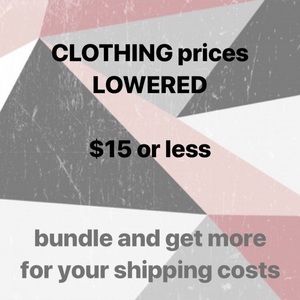 LOWERED MOST ITEMS TO $15 or less